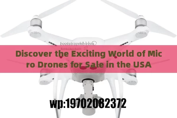 Discover the Exciting World of Micro Drones for Sale in the USA