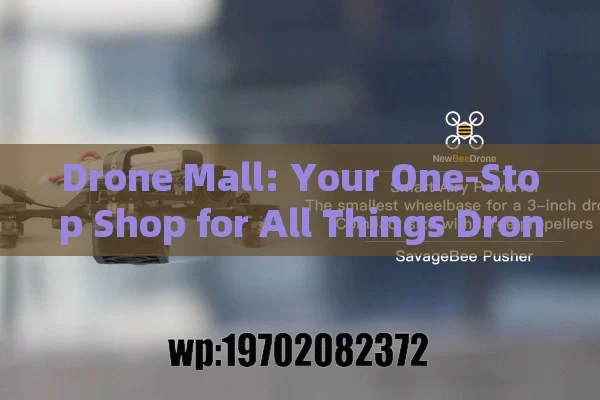 Drone Mall: Your One-Stop Shop for All Things Drones in the USA