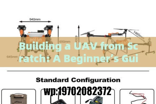 Building a UAV from Scratch: A Beginner’s Guide to DIY Drones