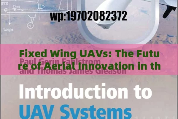 Fixed Wing UAVs: The Future of Aerial Innovation in the U.S.