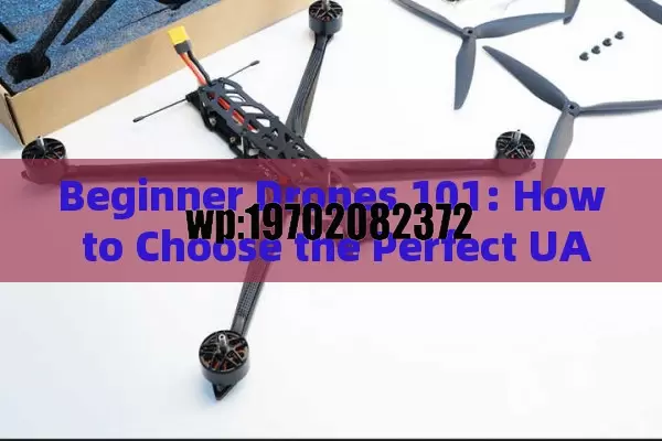 Beginner Drones 101: How to Choose the Perfect UAV Payload Bay for Your First Flight